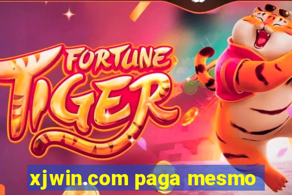 xjwin.com paga mesmo